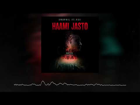 SWOPNIL - HAAMI JASTO FT @iamvsx (PROD BY THAJVILLE)