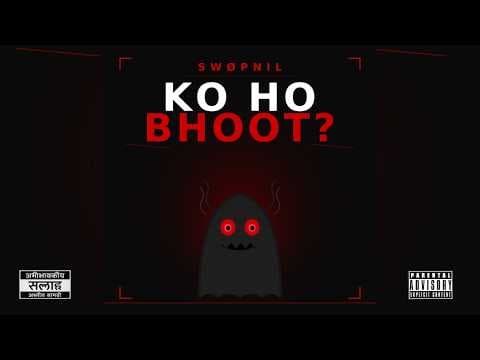 SWØPNIL - Ko Ho Bhoot ? | New Release 2026
